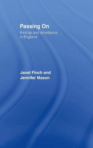 Passing On: Kinship and Inheritance in England (Hardback)