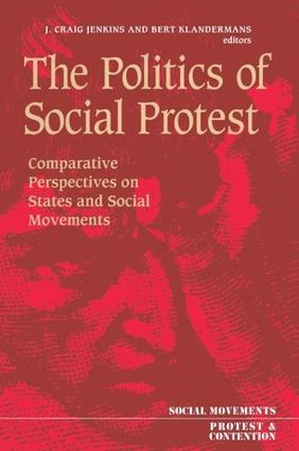The Politics Of Social Protest: Comparative Perspectives On States And Social Movements (Paperback)