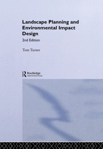 Landscape Planning And Environmental Impact Design - Natural and Built Environment Series (Hardback)