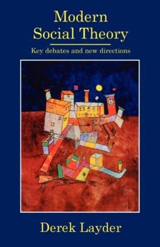 Modern Social Theory: Key Debates And New Directions (Paperback)