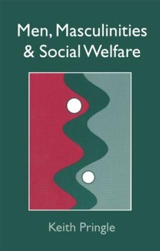Men, Masculinity And Social Welfare (Paperback)