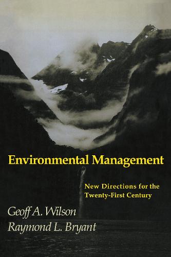 Environmental Management: New directions for the twenty-first century (Paperback)