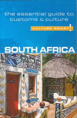 South Africa - Culture Smart! The Essential Guide to Customs & Culture - Culture Smart! (Paperback)