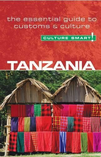 Tanzania - Culture Smart! The Essential Guide to Customs & Culture - Culture Smart! (Paperback)