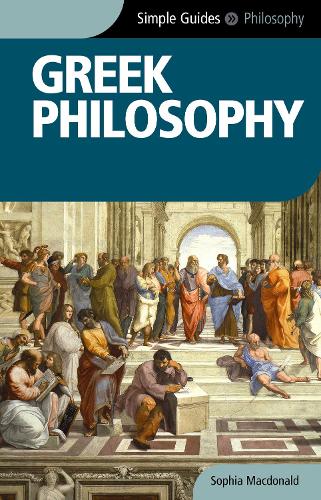 Greek Philosophy - Simple Guides S. (Paperback)