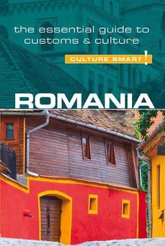 Romania - Culture Smart! The Essential Guide to Customs & Culture - Culture Smart! (Paperback)