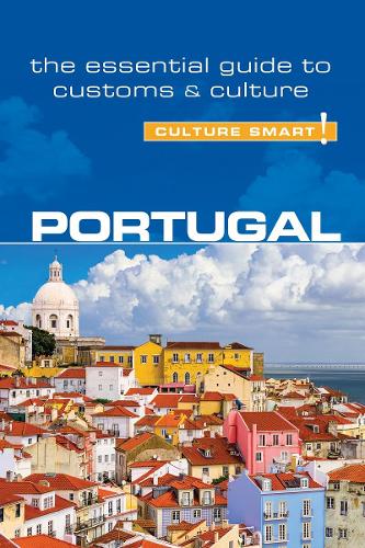 Portugal - Culture Smart! The Essential Guide to Customs & Culture - Culture Smart! (Paperback)