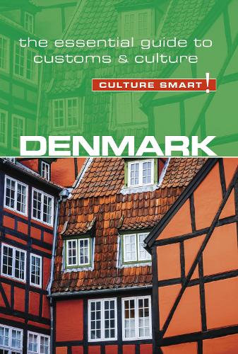 Denmark - Culture Smart! The Essential Guide to Customs & Culture - Culture Smart (Paperback)