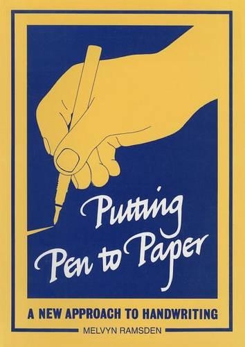 Putting Pen to Paper: Principles and Practice of Handwriting (Paperback)