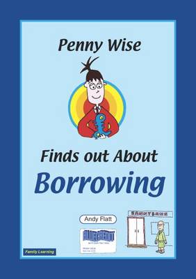 Penny Wise Finds Out About Borrowing: A Family Learning Booklet (Paperback)