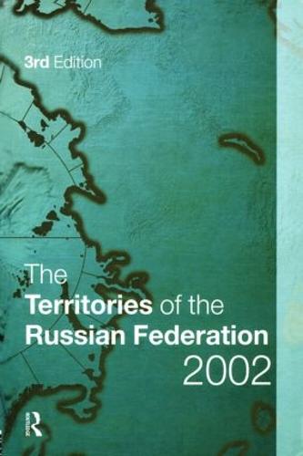 The Territories of the Russian Federation 2002 (Hardback)