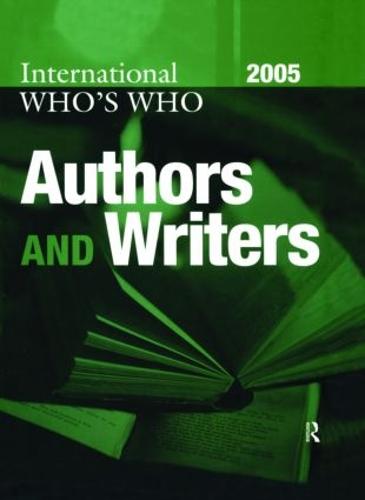 International Who's Who of Authors and Writers 2005 (Hardback)