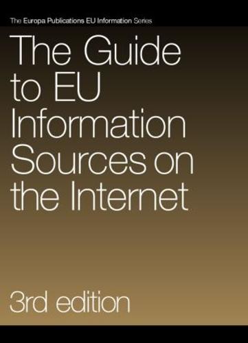 The Guide to EU Information Sources on the Internet (Hardback)