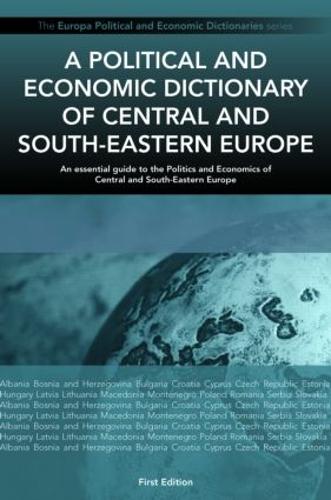 A Political and Economic Dictionary of Central and South-Eastern Europe (Hardback)