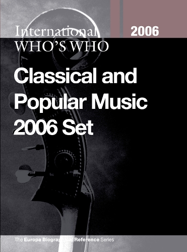 International Who's Who in Classical Music/Popular Music 2006 (Hardback)