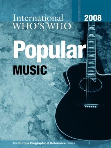International Who's Who in Popular Music 2008 (Hardback)
