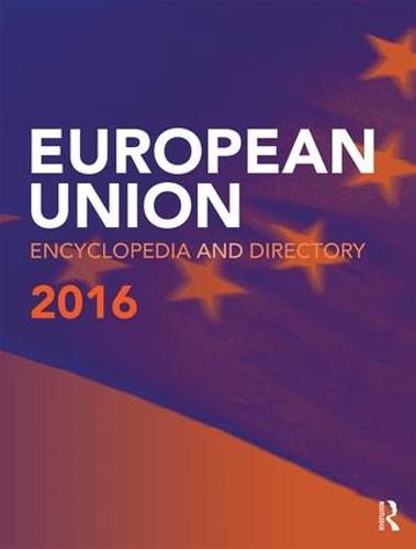 European Union Encyclopedia and Directory 2016 (Hardback)