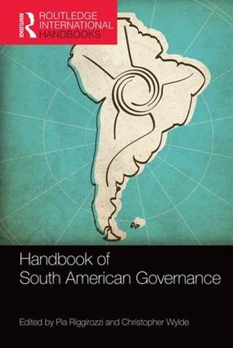 Handbook of South American Governance - Routledge International Handbooks (Hardback)
