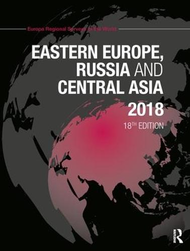 Eastern Europe, Russia and Central Asia 2018 (Hardback)