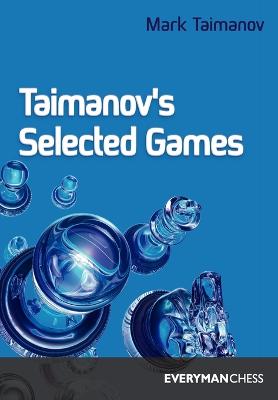 Taimanov's Selected Games (Paperback)