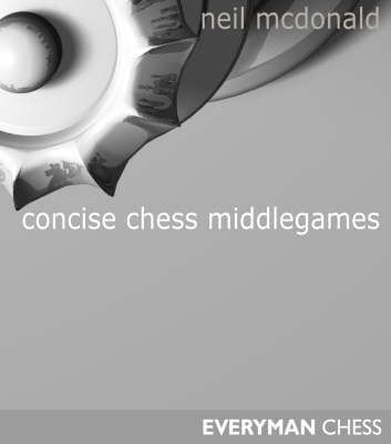 Concise Chess Middlegames (Paperback)
