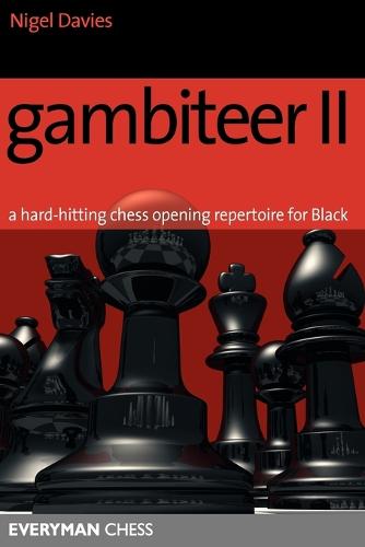 Gambiteer II: A Hard-hitting Chess Opening Repertoire for Black (Paperback)