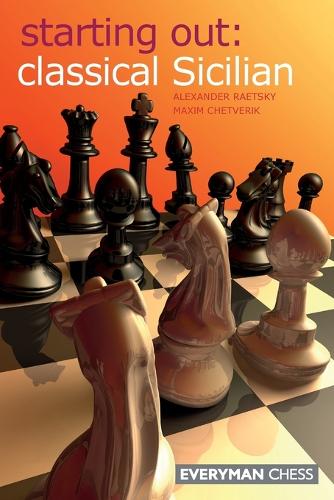 Classical Sicilian - Starting Out Series (Paperback)