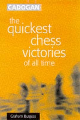 The Quickest Chess Victories of All Time (Paperback)