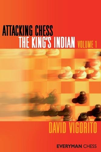 Attacking Chess: The King's Indian: v. 1 (Paperback)