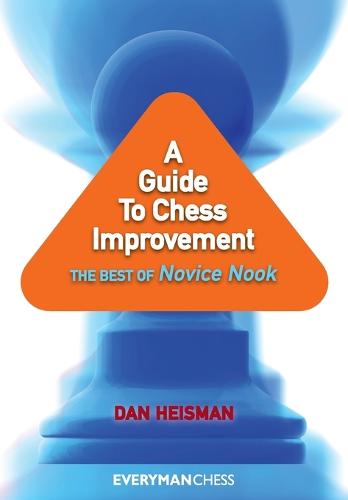 A Guide to Chess Improvement: The Best of Novice Nook (Paperback)