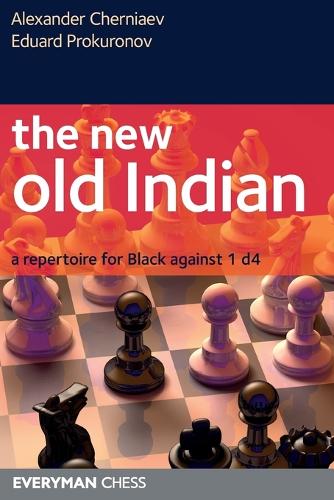 The New Old Indian: A Repertoire for Black Against 1 D4 (Paperback)