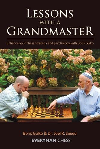 Lessons with a Grandmaster: Enhance Your Chess Strategy And Psychology With Boris Gulko (Paperback)