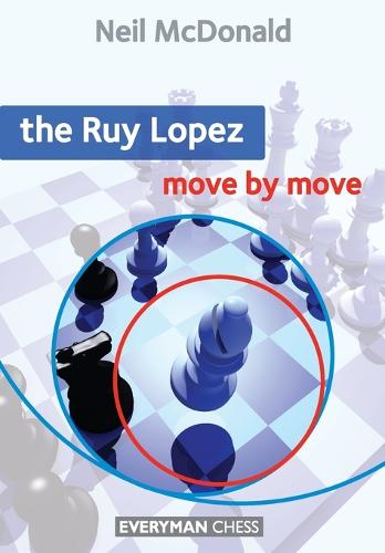 The Ruy Lopez: Move by Move - Move by Move (Paperback)
