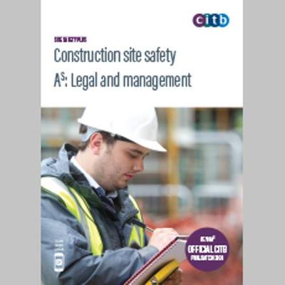 Construction Site Safety - Legal & Management 2020: GE700As/20 (Paperback)