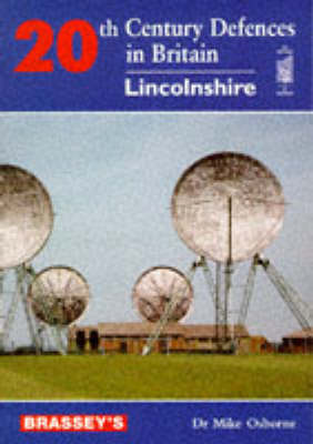 LINCOLNSHIRE 20TH CENTURY DEFENCE (Hardback)