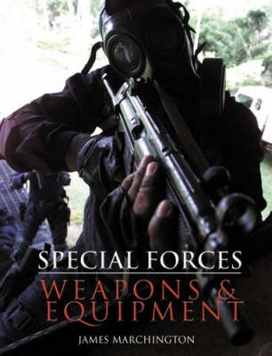 SPECIAL FORCES WEAPONS & EQUIPMENT (Hardback)