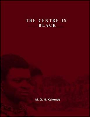 The Centre is Black (Paperback)