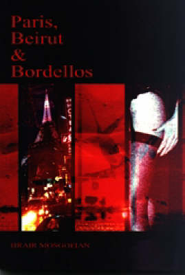 Paris, Beirut and Bordellos (Paperback)