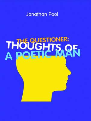 The Questioner: Thoughts of a Poetic Man (Paperback)