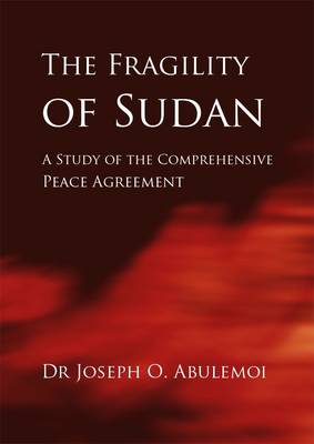 The Fragility of Sudan (Paperback)