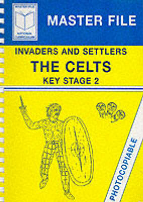 Celts: Invaders and Settlers - Masterfiles S. v. 15 (Paperback)