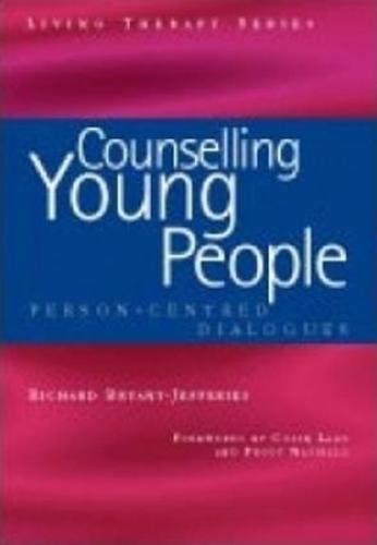 Counselling Young People: Person-Centered Dialogues - Living Therapies Series (Paperback)