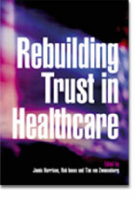 Rebuilding Trust in Healthcare (Paperback)