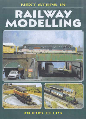 Next Steps in Railway Modelling (Paperback)