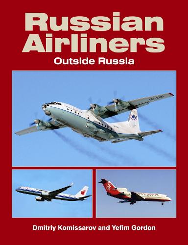 Russian Airliners Outside Russia (Hardback)