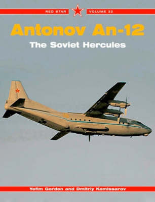 Antonov An-12 the Soviet Hercules - Red Star No. 33 (Paperback)
