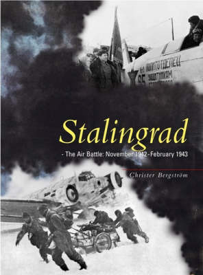 Stalingrad - The Air Battle: November 1942 - February 1943 (Hardback)