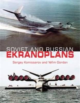 Soviet and Russian Ekranoplans (Hardback)