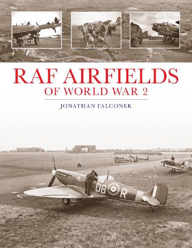 RAF Airfields of World War 2 (Hardback)