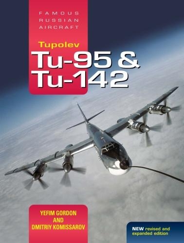 Tupolev Tu-95 and Tu-142 - Famous Russian Aircraft (Hardback)